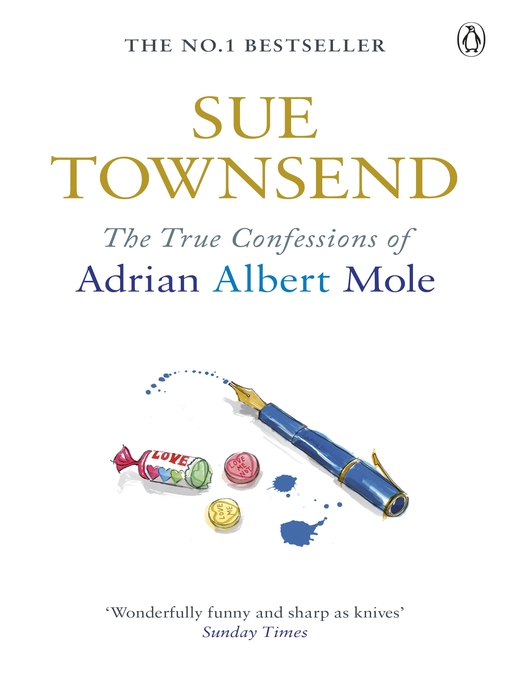Title details for The True Confessions of Adrian Albert Mole by Sue Townsend - Wait list